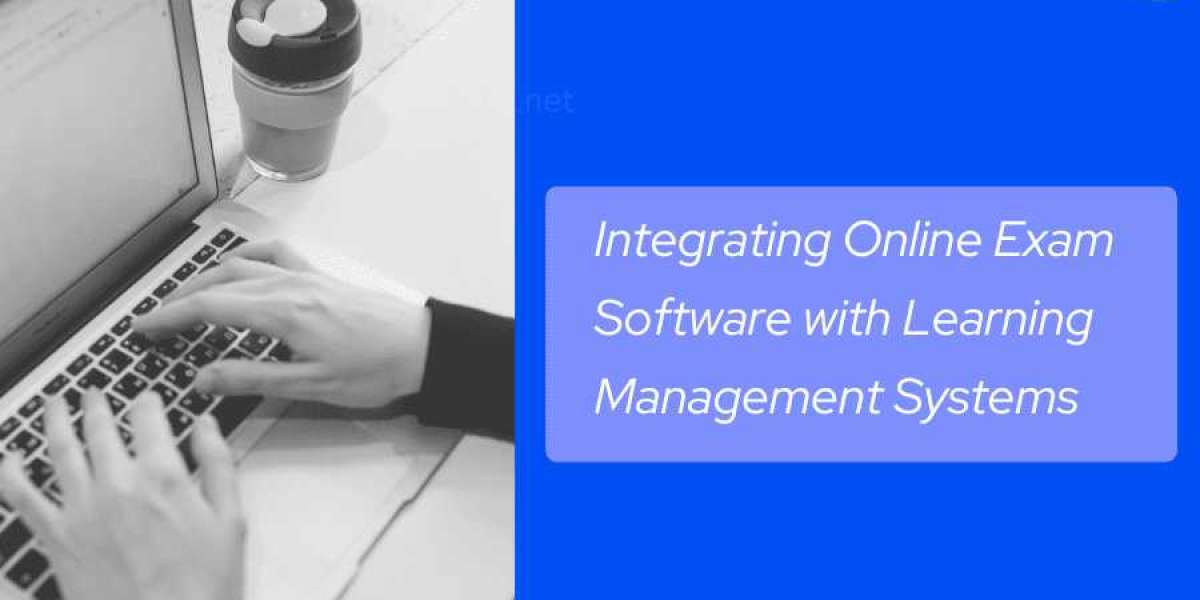 Integrating Online Exam Software With Learning Management Systems